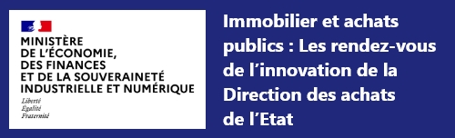 Les rendez-vous de l’innovation de la direction des achats de l’État : immobilier et achats publics